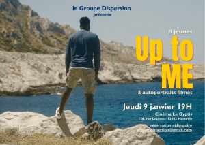 Le Groupe Dispersion et le DROP-Association Fouque ont le plaisir de vous convier à la projection de Up to ME