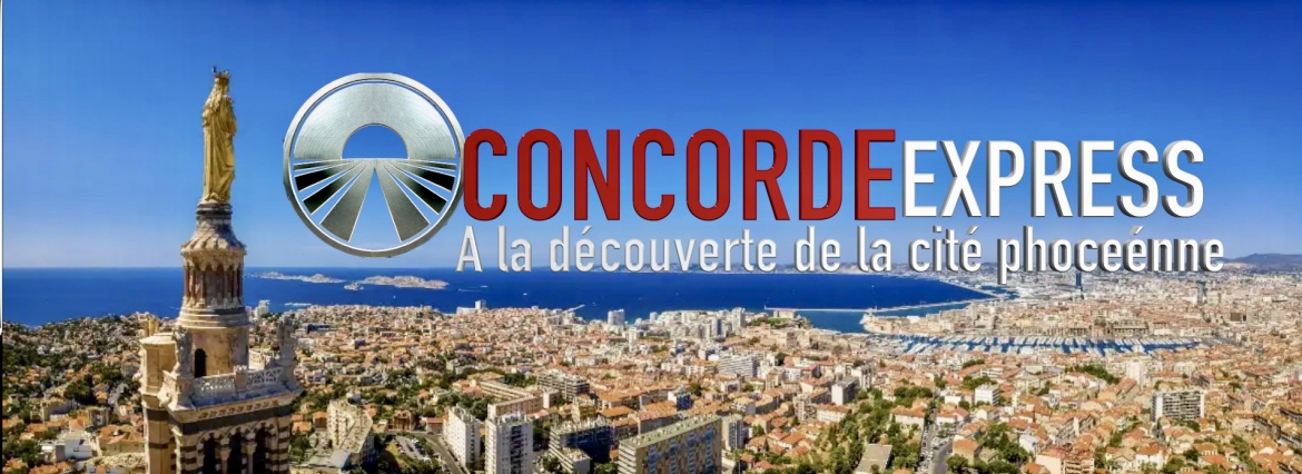 CONCORDE EXPRESS, à la découverte de la cité phocéenne